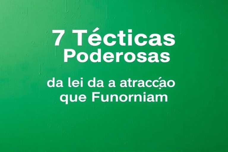 Conceitos visuais relacionados a 7 Técnicas Poderosas da Lei da Atração Que Funcionam
